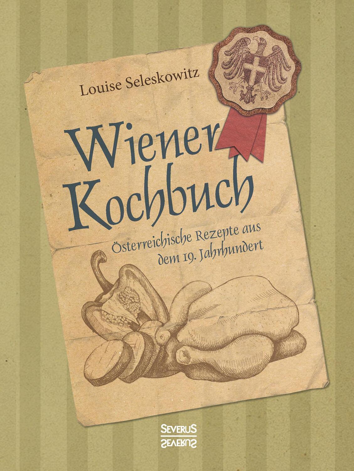 Cover: 9783958013940 | Wiener Kochbuch | Louise Seleskowitz | Buch | Deutsch | 2017