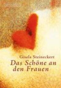Cover: 9783355017541 | Das Schöne an den Frauen | neues leben | Gisela Steineckert | Buch