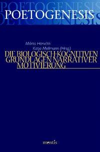 Cover: 9783897854635 | Die biologisch-kognitiven Grundlagen narrativer Motivierung | Horváth