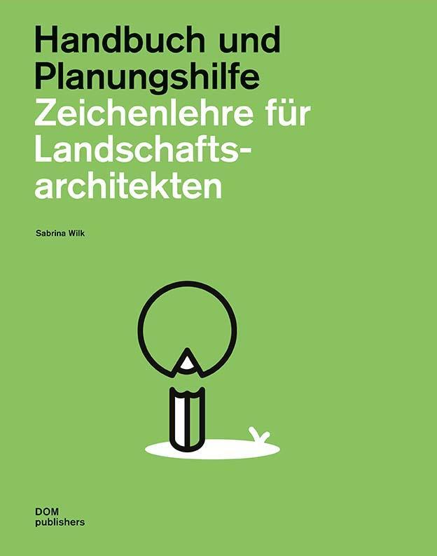 Cover: 9783869228907 | Zeichenlehre für Landschaftsarchitekten | Handbuch und Planungshilfe