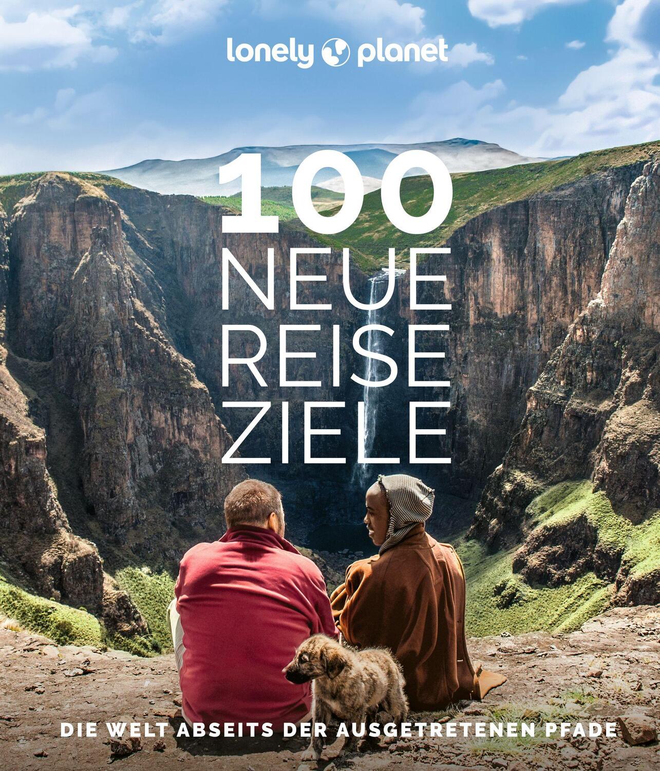 Cover: 9783575010834 | Lonely Planet Bildband 100 neue Reiseziele | Buch | 324 S. | Deutsch