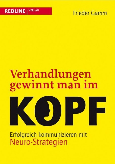 Cover: 9783868810462 | Verhandlungen gewinnt man im Kopf | Frieder Gamm | Buch | 2009