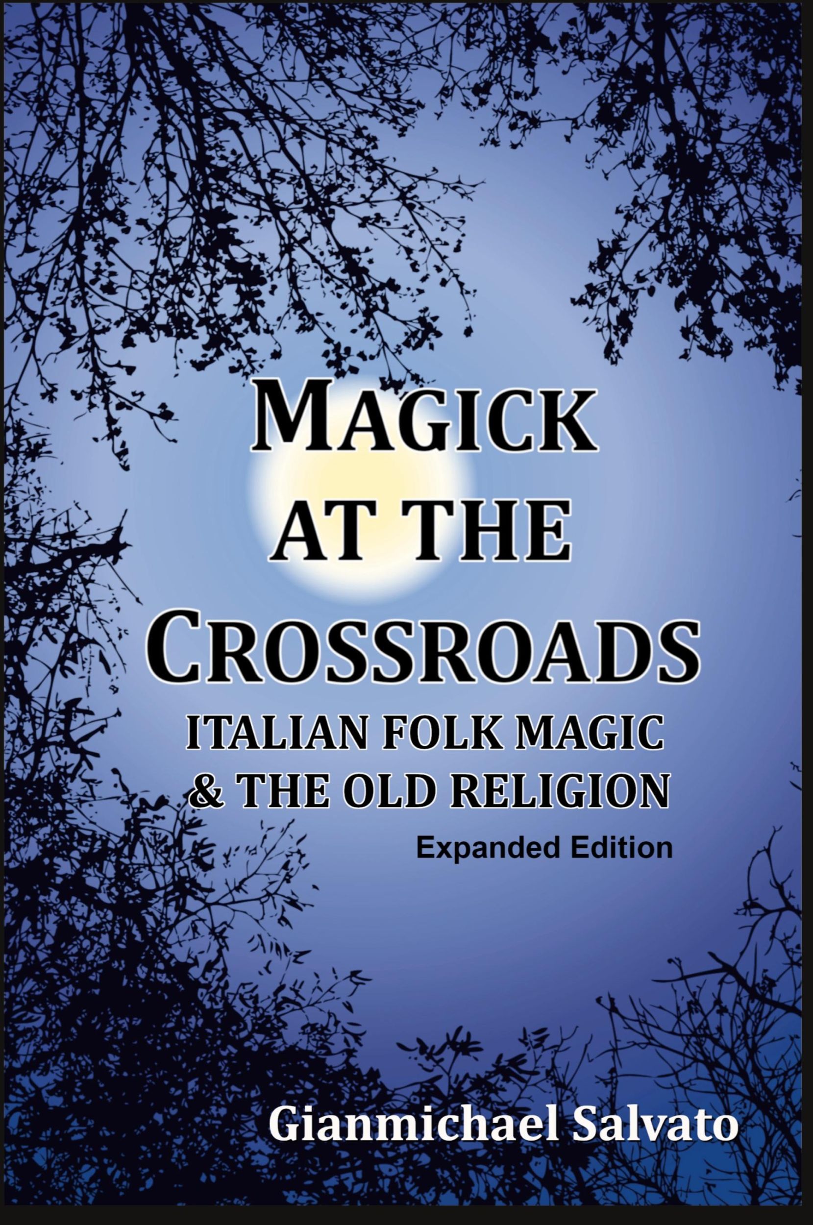 Cover: 9780359701278 | Magick at the Crossroads | Italian Folk Magic &amp; the Old Religion