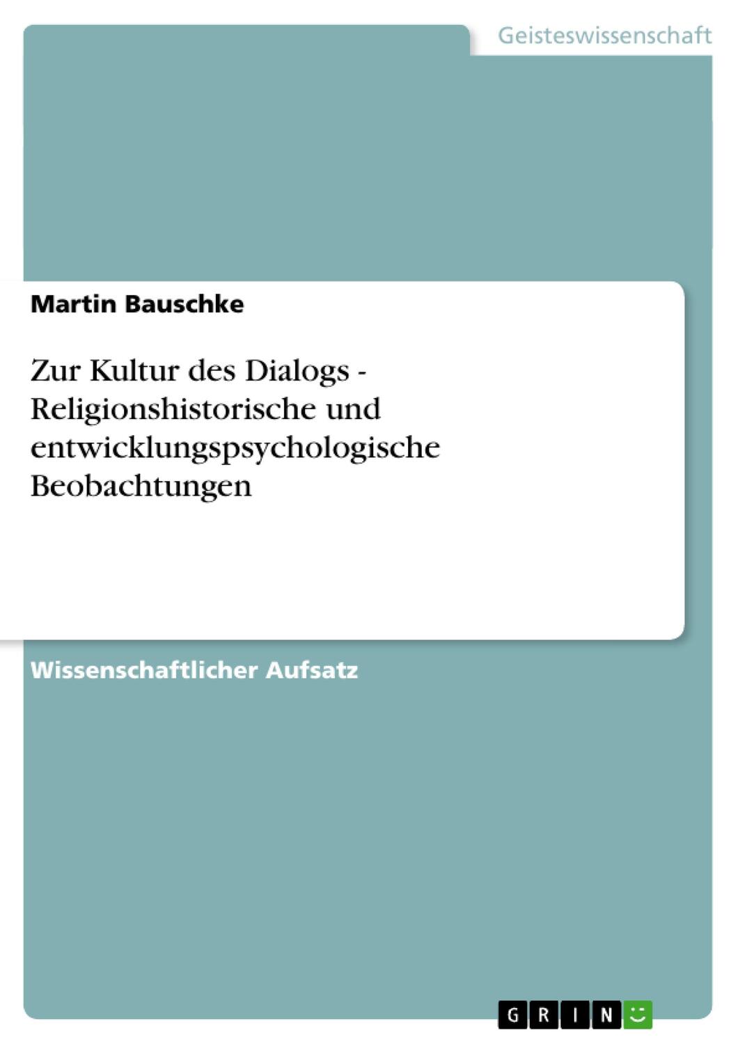 Cover: 9783638680721 | Zur Kultur des Dialogs - Religionshistorische und...