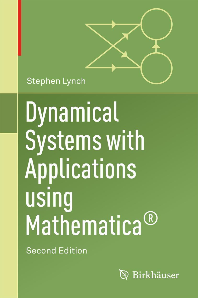 Cover: 9783319614847 | Dynamical Systems with Applications Using Mathematica® | Stephen Lynch