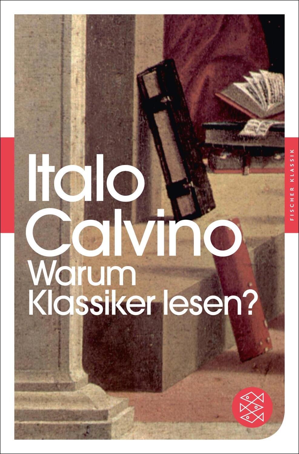 Cover: 9783596905294 | Warum Klassiker lesen? | Italo Calvino | Taschenbuch | Fischer Klassik