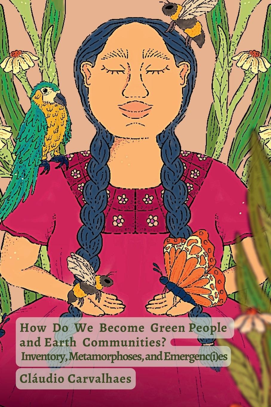 Cover: 9781734718843 | How Do We Become Green People and Earth Communities? | Carvalhaes