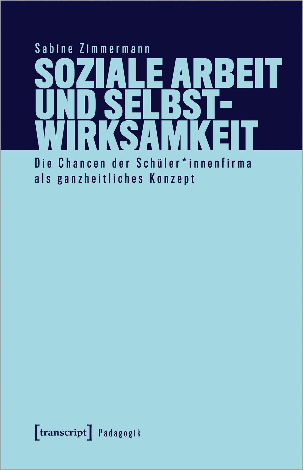 Cover: 9783837659238 | Soziale Arbeit und Selbstwirksamkeit | Sabine Zimmermann | Taschenbuch