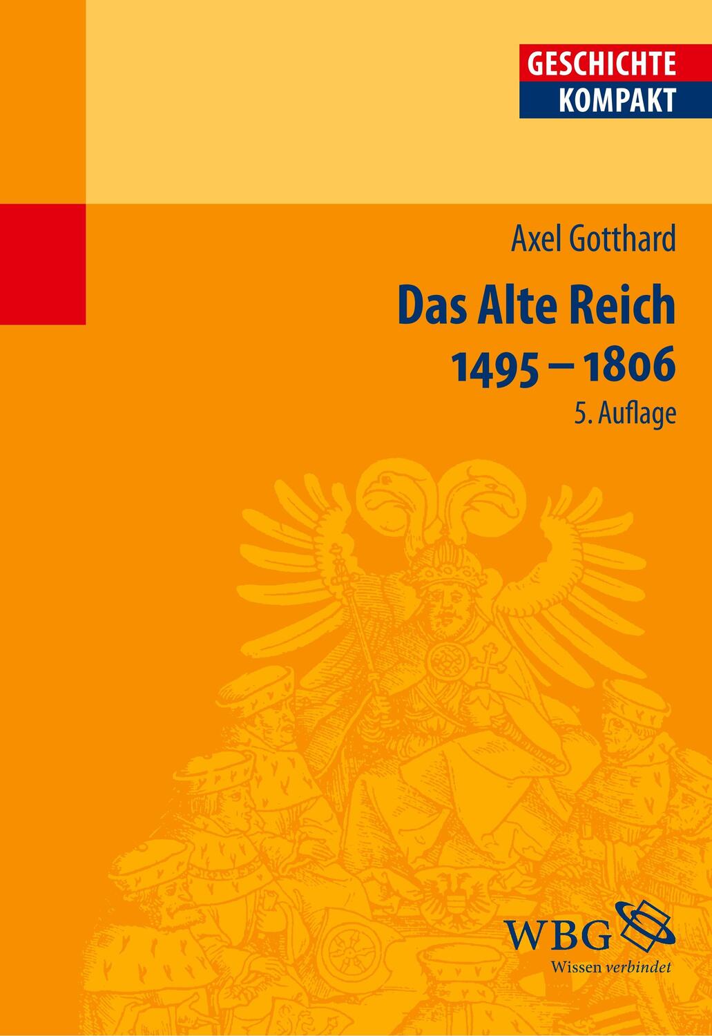 Cover: 9783534259298 | Das Alte Reich 1495 - 1806 | Axel Gotthard | Taschenbuch | VII | 2013