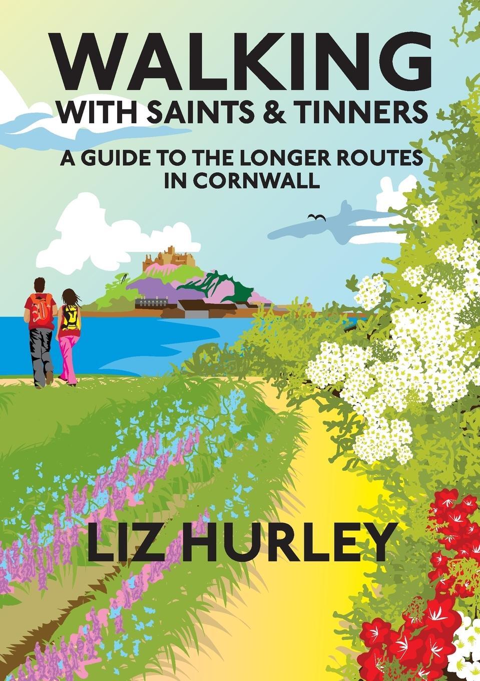 Cover: 9781913628062 | Walking with Saints and Tinners. A Walking Guide to the Longer...