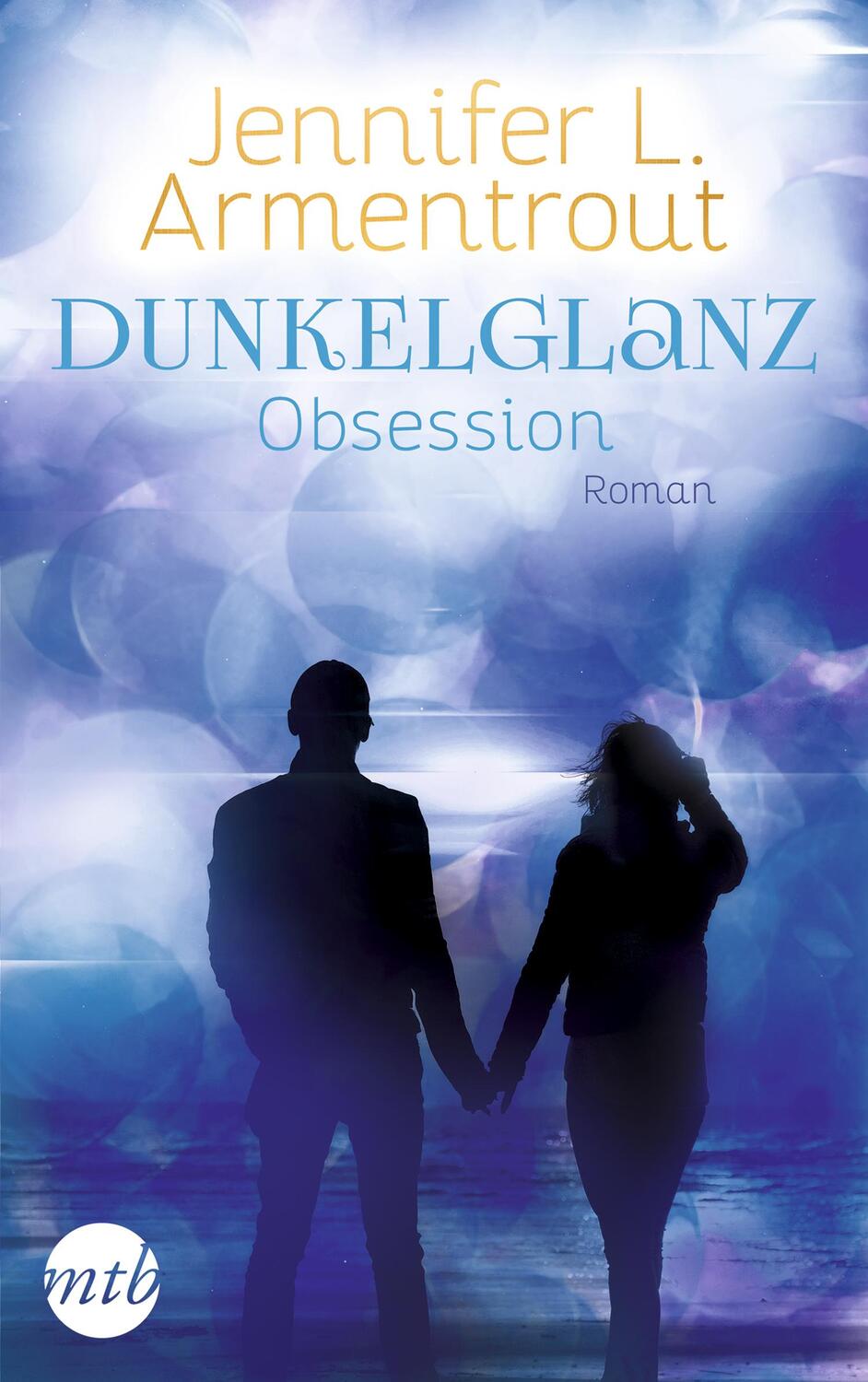 Cover: 9783745700534 | Dunkelglanz - Obsession | Das Spin-Off zur Obsidian-Reihe | Armentrout