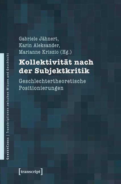 Cover: 9783837623543 | Kollektivität nach der Subjektkritik | Taschenbuch | 382 S. | Deutsch