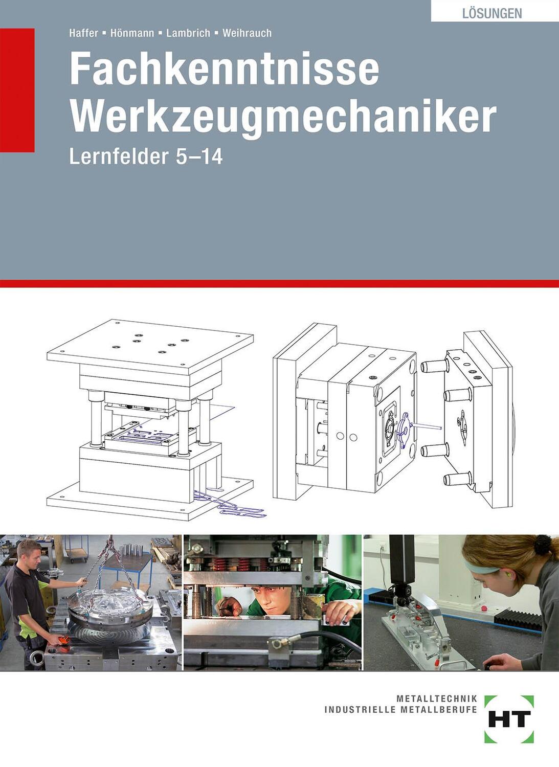 Cover: 9783582302618 | Lösungen Fachkenntnisse Werkzeugmechaniker | Lernfelder 5 - 14 | Buch