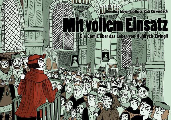 Cover: 9783290175733 | Mit vollem Einsatz | Ein Comic über das Leben von Huldrych Zwingli
