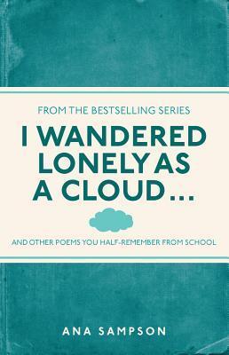 Cover: 9781782430124 | I Wandered Lonely as a Cloud... | Ana Sampson | Taschenbuch | Englisch