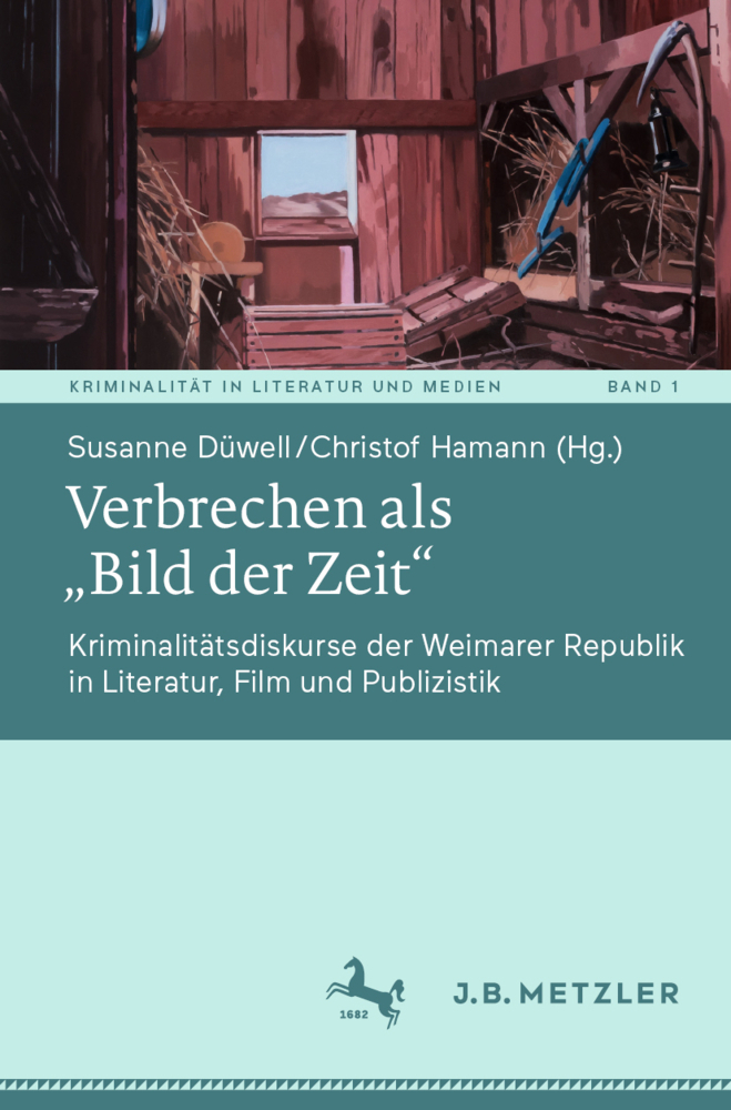 Cover: 9783476057891 | Verbrechen als "Bild der Zeit" | Susanne Düwell (u. a.) | Taschenbuch