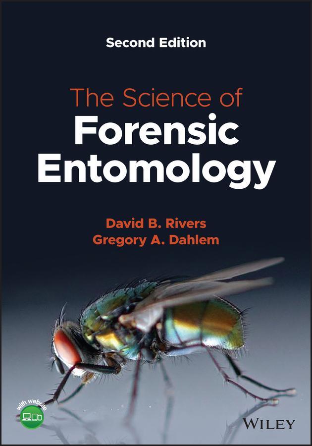 Cover: 9781119640660 | The Science of Forensic Entomology | David B. Rivers (u. a.) | Buch
