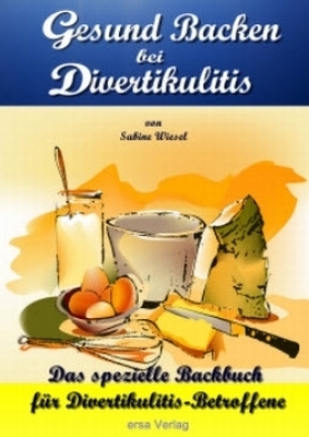 Cover: 9783981484403 | Gesund Backen bei Divertikulitis | Sabine Wiesel | Taschenbuch | 2011