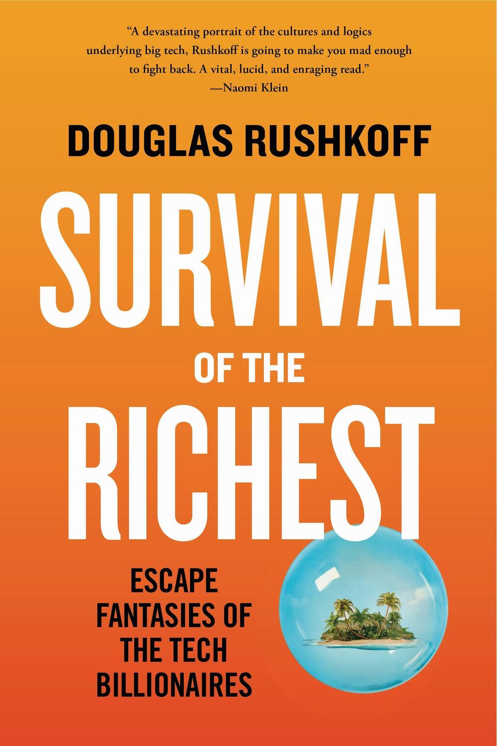 Cover: 9781324066064 | Survival of the Richest | Escape Fantasies of the Tech Billionaires