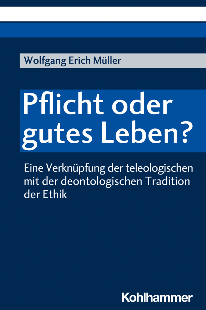 Cover: 9783170396968 | Pflicht oder gutes Leben? | Wolfgang Erich Müller | Taschenbuch | 2020