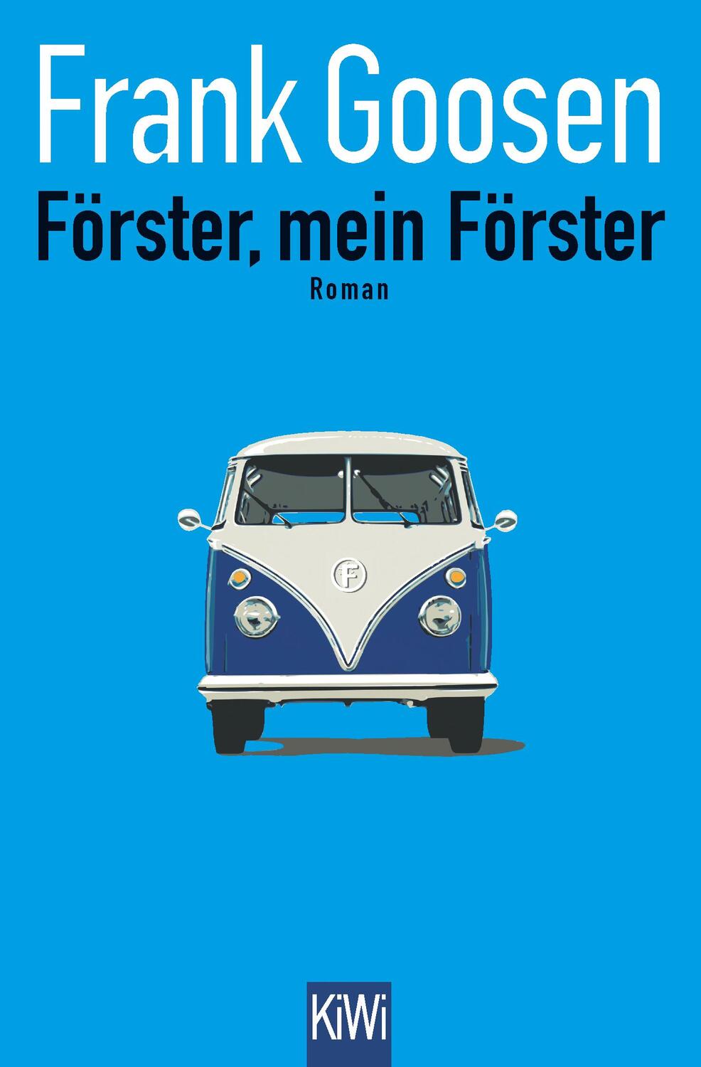 Cover: 9783462050622 | Förster, mein Förster | Frank Goosen | Taschenbuch | 336 S. | Deutsch