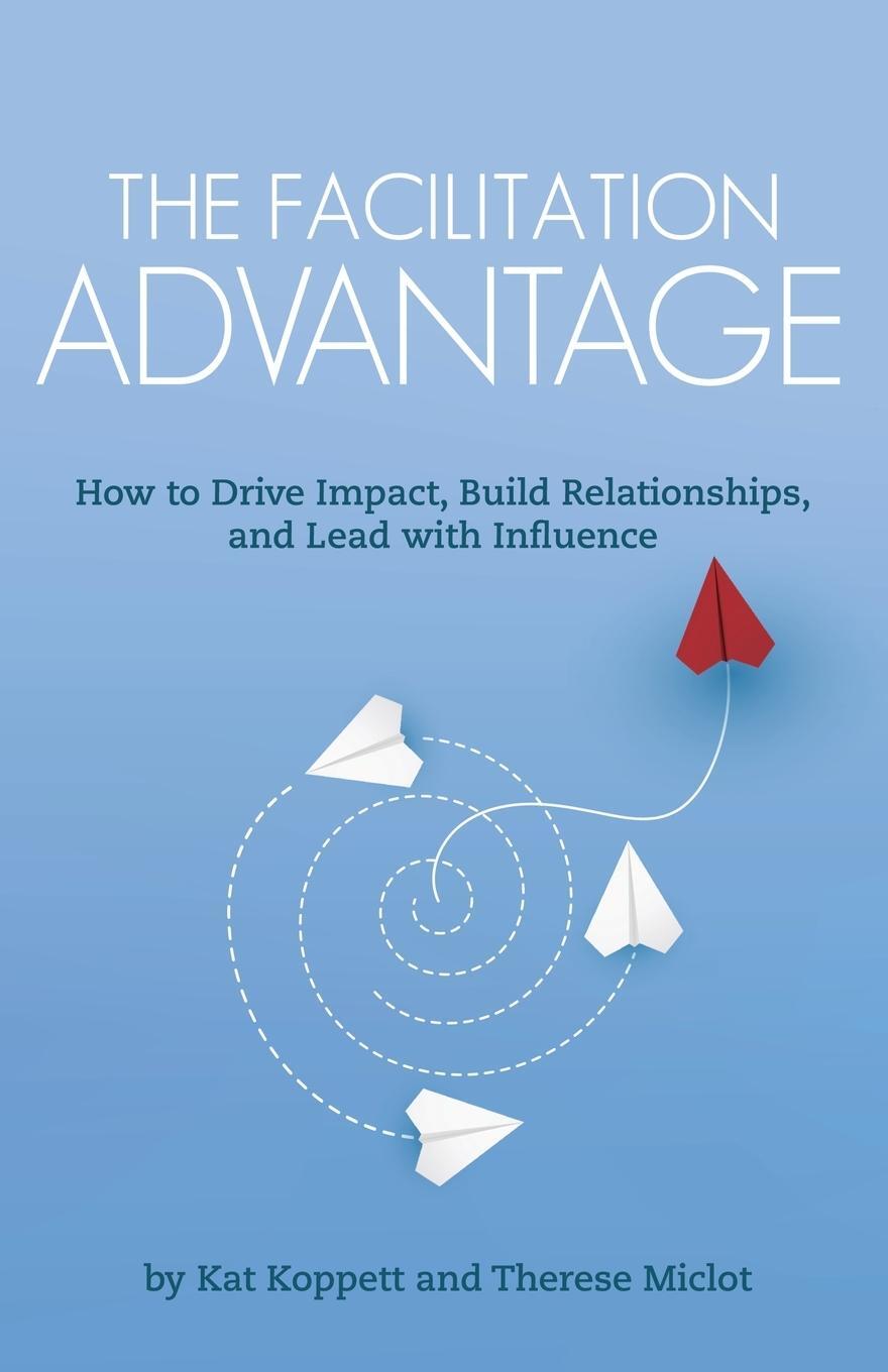 Cover: 9780986296536 | The Facilitation Advantage | Therese Miclot | Taschenbuch | Paperback