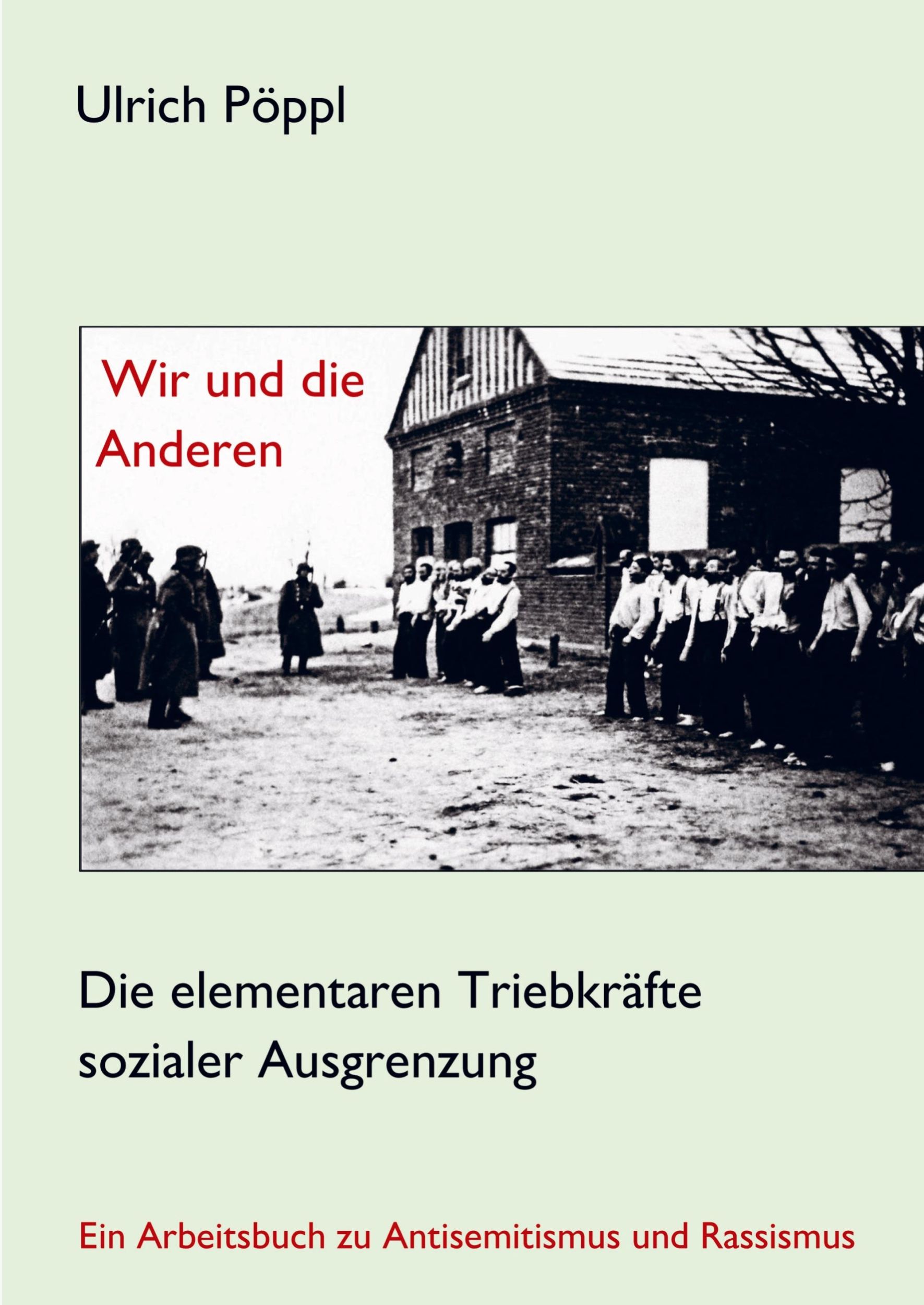 Cover: 9789403767956 | Wir und die Anderen | Ulrich Pöppl | Taschenbuch | 268 S. | Deutsch