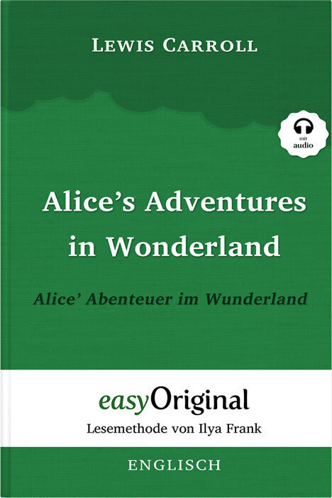Cover: 9783991123781 | Alice's Adventures in Wonderland / Alice' Abenteuer im Wunderland -...