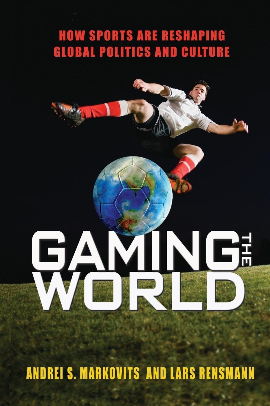 Cover: 9780691162034 | Gaming the World | Andrei S. Markovits (u. a.) | Taschenbuch | 2013