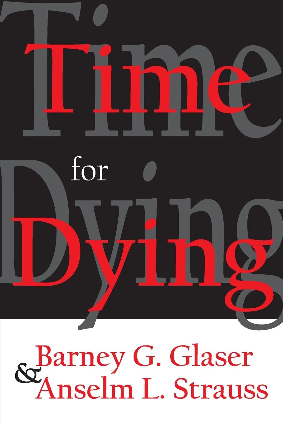 Cover: 9780202308586 | Time for Dying | Barney Glaser | Taschenbuch | Englisch | 2007