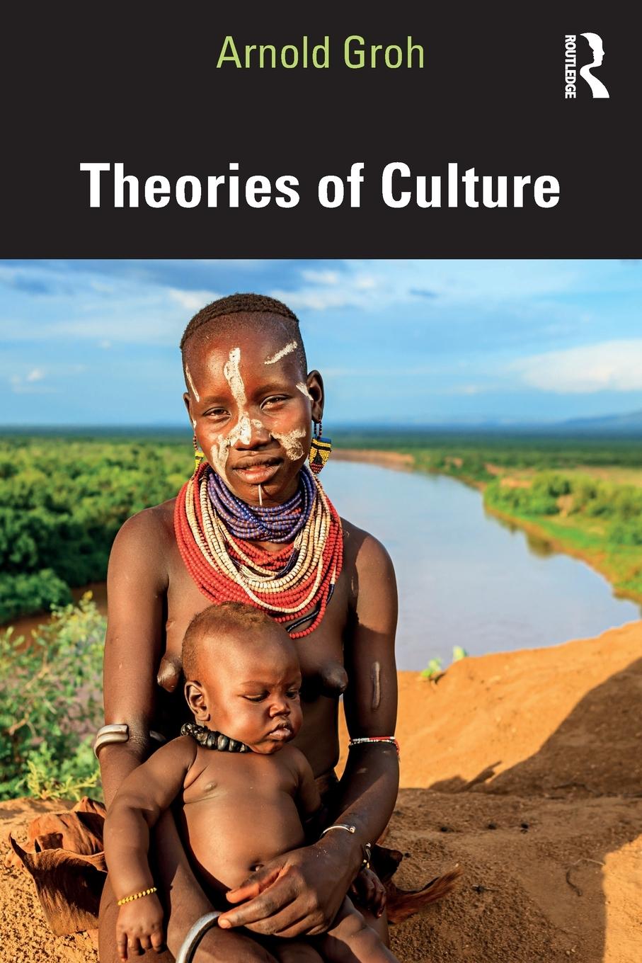 Cover: 9781138668669 | Theories of Culture | Arnold Groh | Taschenbuch | Englisch | 2019