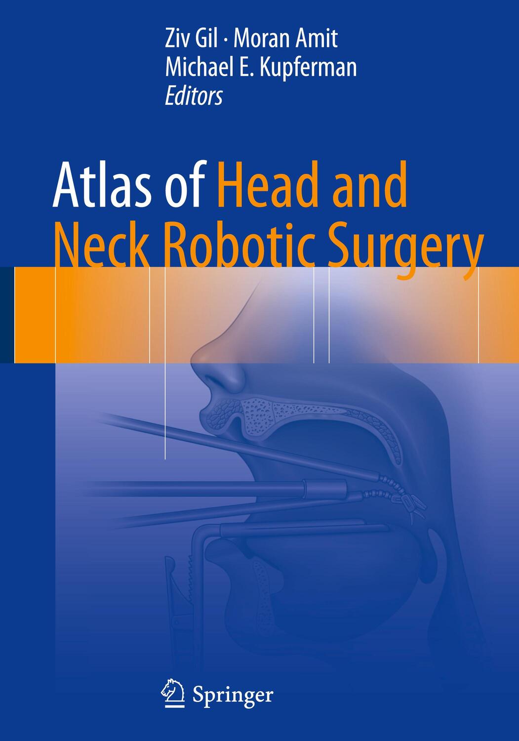 Cover: 9783319495767 | Atlas of Head and Neck Robotic Surgery | Ziv Gil (u. a.) | Buch | X