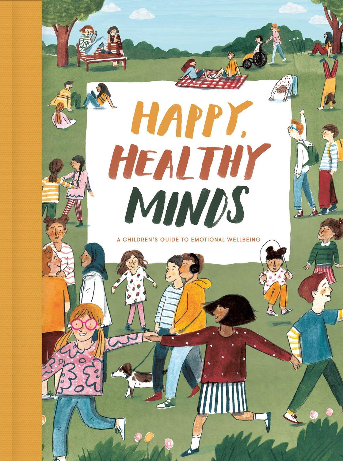 Cover: 9781912891191 | Happy, Healthy Minds | A Children's Guide to Emotional Wellbeing