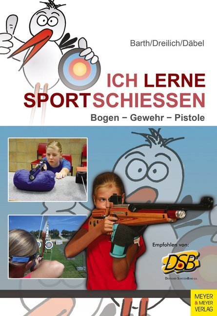 Cover: 9783840375996 | Ich lerne Sportschießen | Bogen - Gewehr - Pistole | Barth (u. a.)