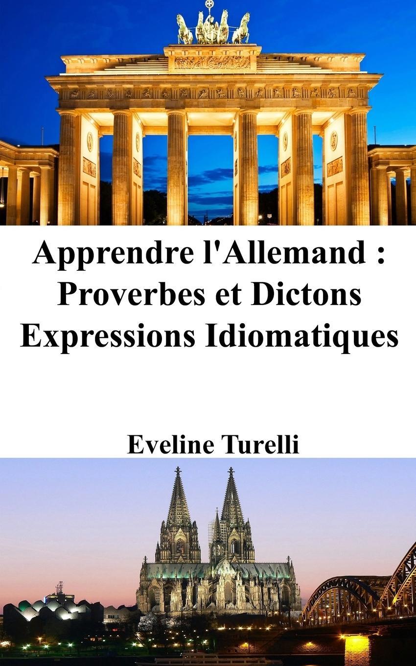 Cover: 9798210829313 | Apprendre l'Allemand | Proverbes et Dictons - Expressions Idiomatiques