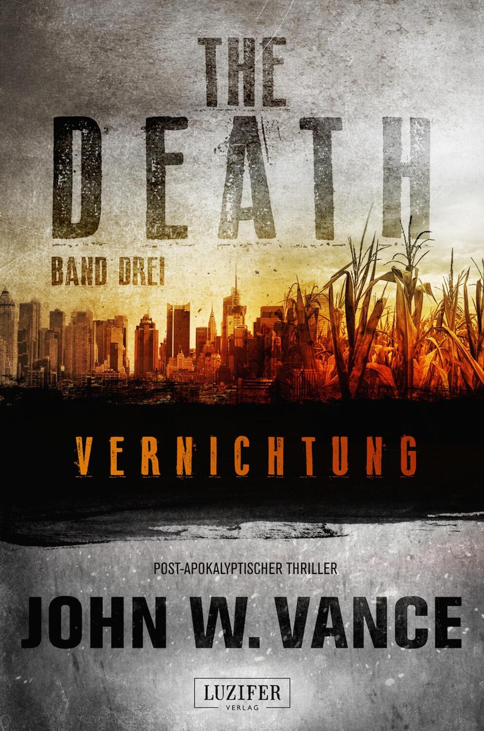 Cover: 9783958351448 | THE DEATH 3 - Vernichtung | Endzeit-Thriller, US-Bestseller! | Vance