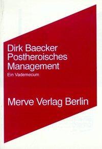 Cover: 9783883961170 | Postheroisches Management | Ein Vademecum | Dirk Baecker | Taschenbuch