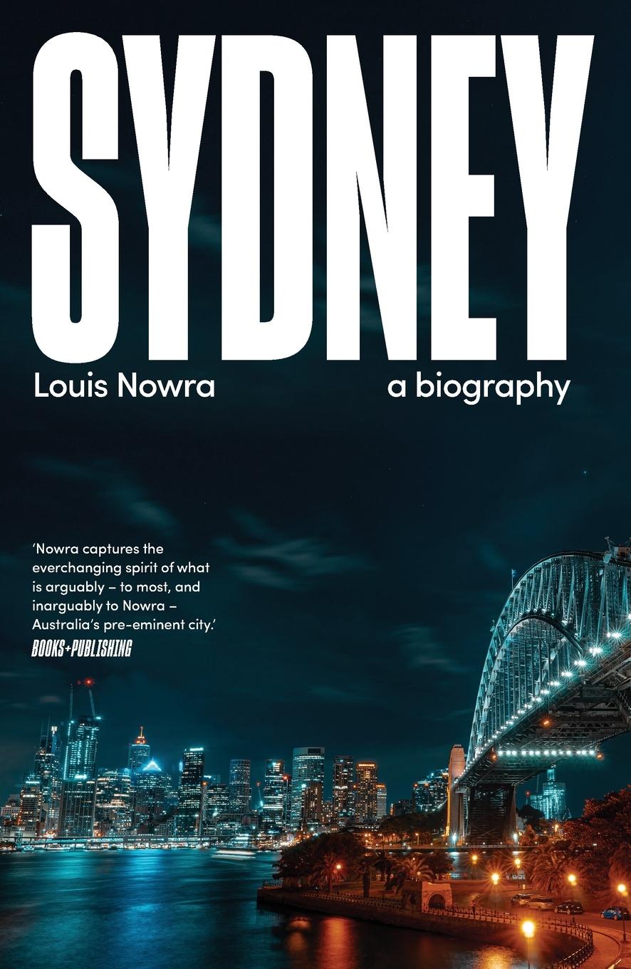 Cover: 9781742235929 | Sydney | a biography | Louis Nowra | Taschenbuch | Paperback | 2022