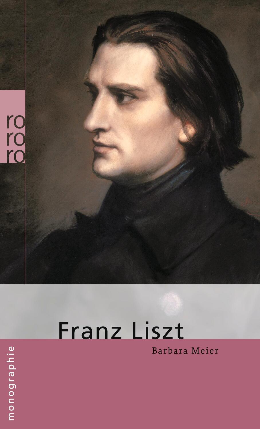 Cover: 9783499506338 | Franz Liszt | Barbara Meier | Taschenbuch | Rowohlt Monographie | 2008