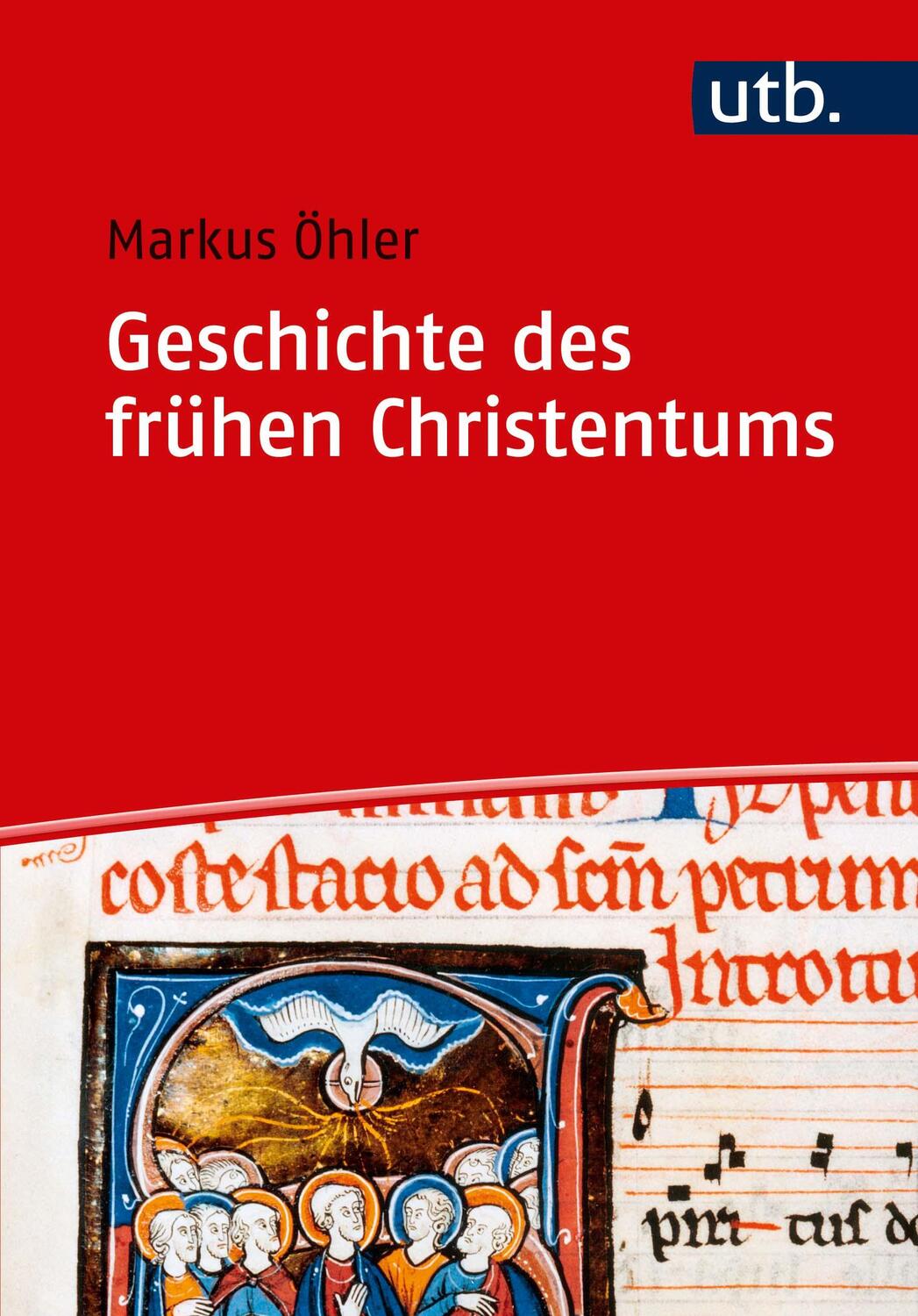 Geschichte des frühen Christentums - Öhler, Markus
