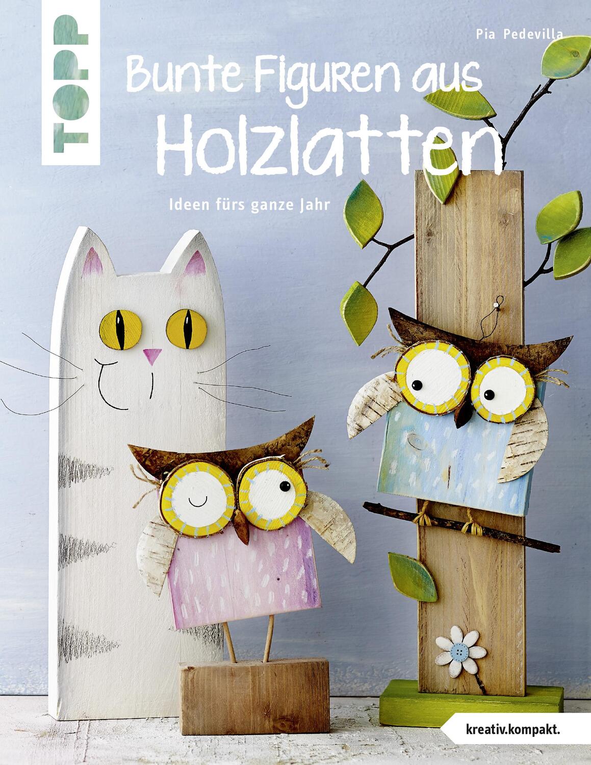Cover: 9783772442117 | Bunte Figuren aus Holzlatten (kreativ.kompakt.) | Pia Pedevilla | 2016