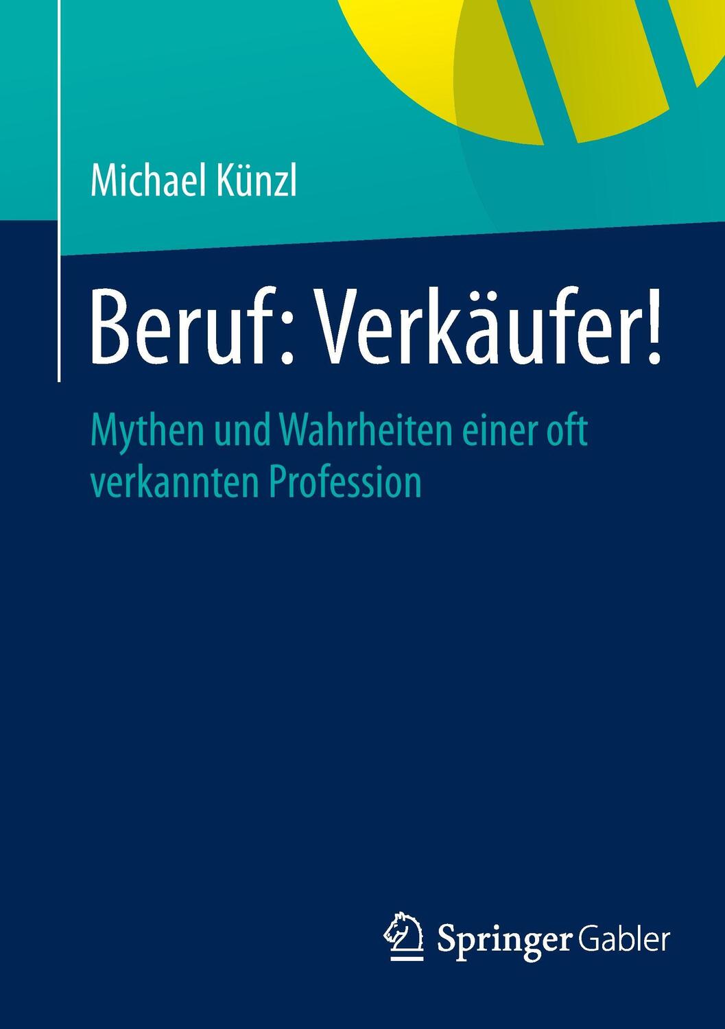 Cover: 9783658013950 | Beruf: Verkäufer! | Michael Künzl | Taschenbuch | Paperback | Deutsch