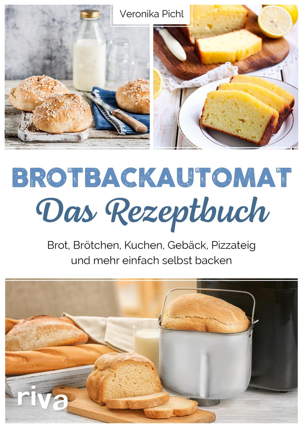 Cover: 9783742318985 | Brotbackautomat - Das Rezeptbuch | Veronika Pichl | Taschenbuch | 2021