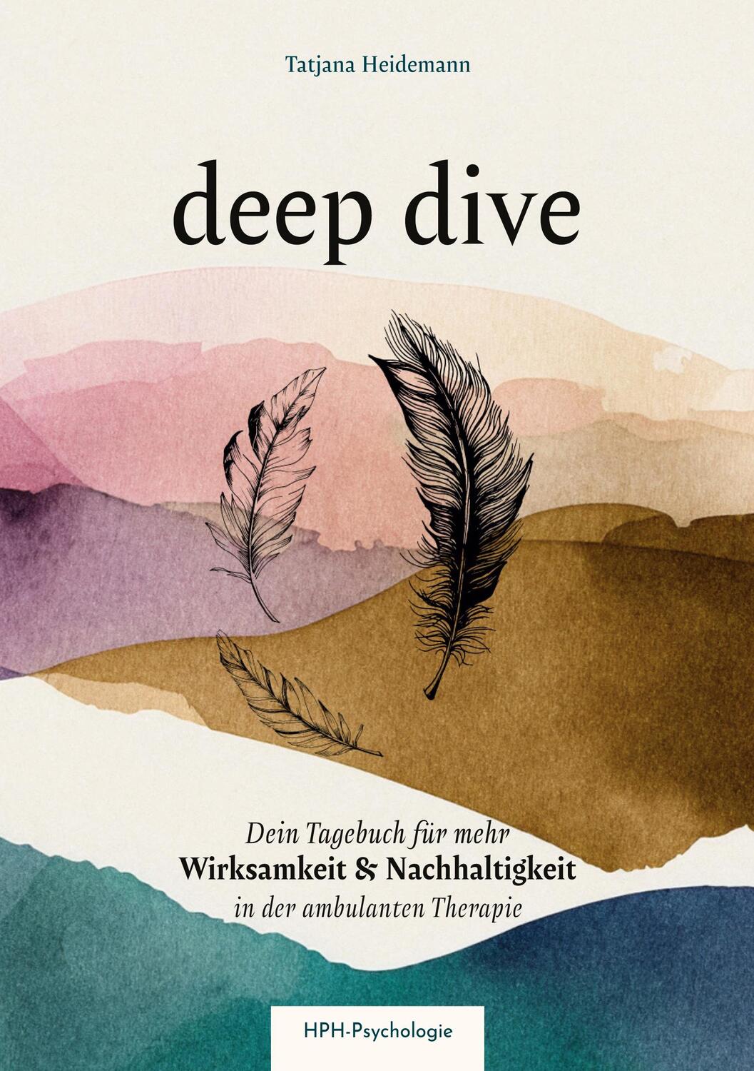 Cover: 9783757810597 | Deep dive - Dein Therapietagebuch | Tatjana Heidemann | Taschenbuch