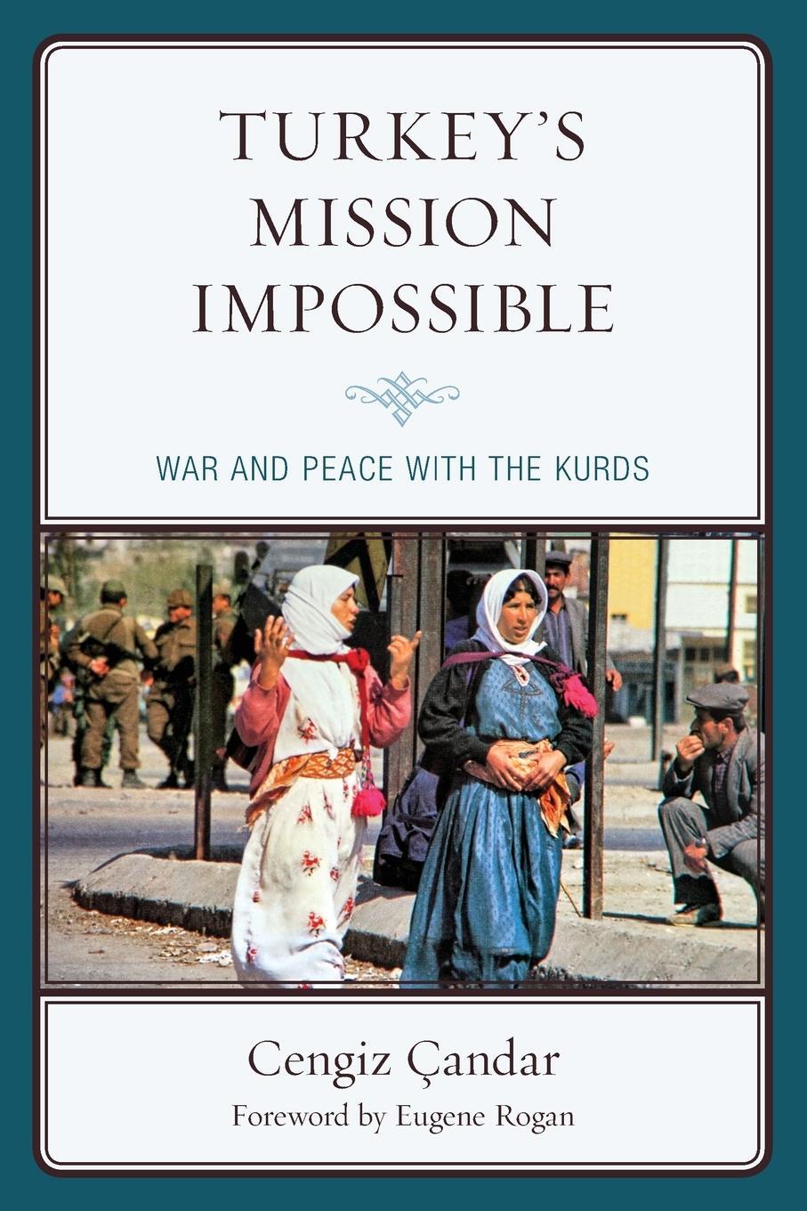 Cover: 9781498587525 | Turkey's Mission Impossible | War and Peace with the Kurds | Çandar