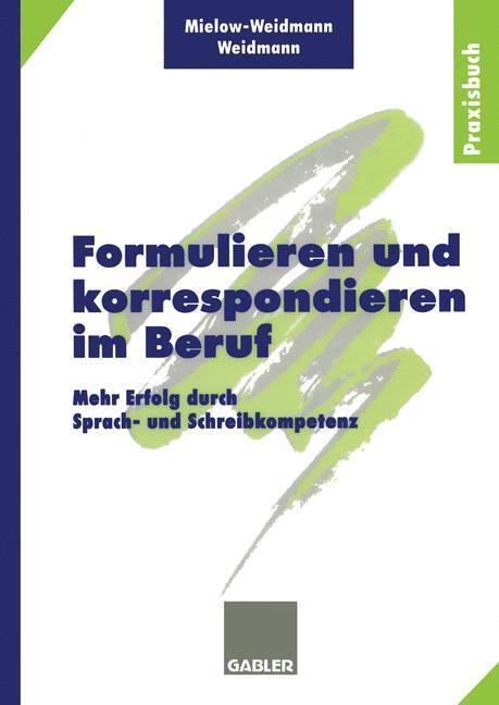 Cover: 9783409197526 | Formulieren und korrespondieren im Beruf | Paul Weidmann (u. a.) | XVI