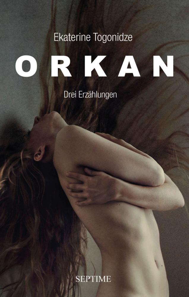 Cover: 9783991200048 | Orkan | Drei Erzählungen | Ekaterine Togonidze | Buch | 216 S. | 2021