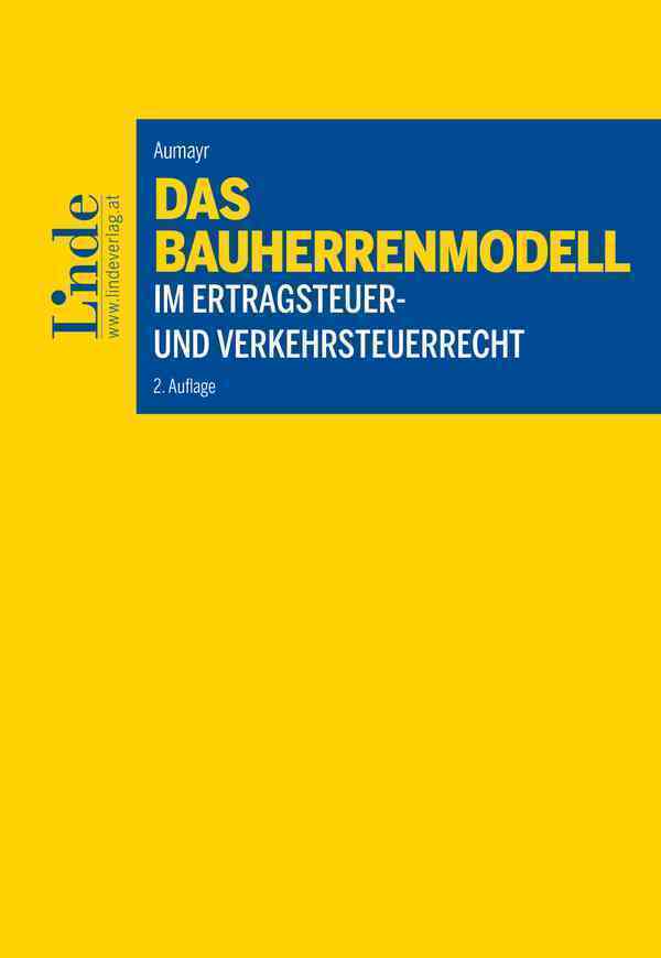 Cover: 9783707342062 | Das Bauherrenmodell im Ertragsteuer- und Verkehrsteuerrecht | Aumayr