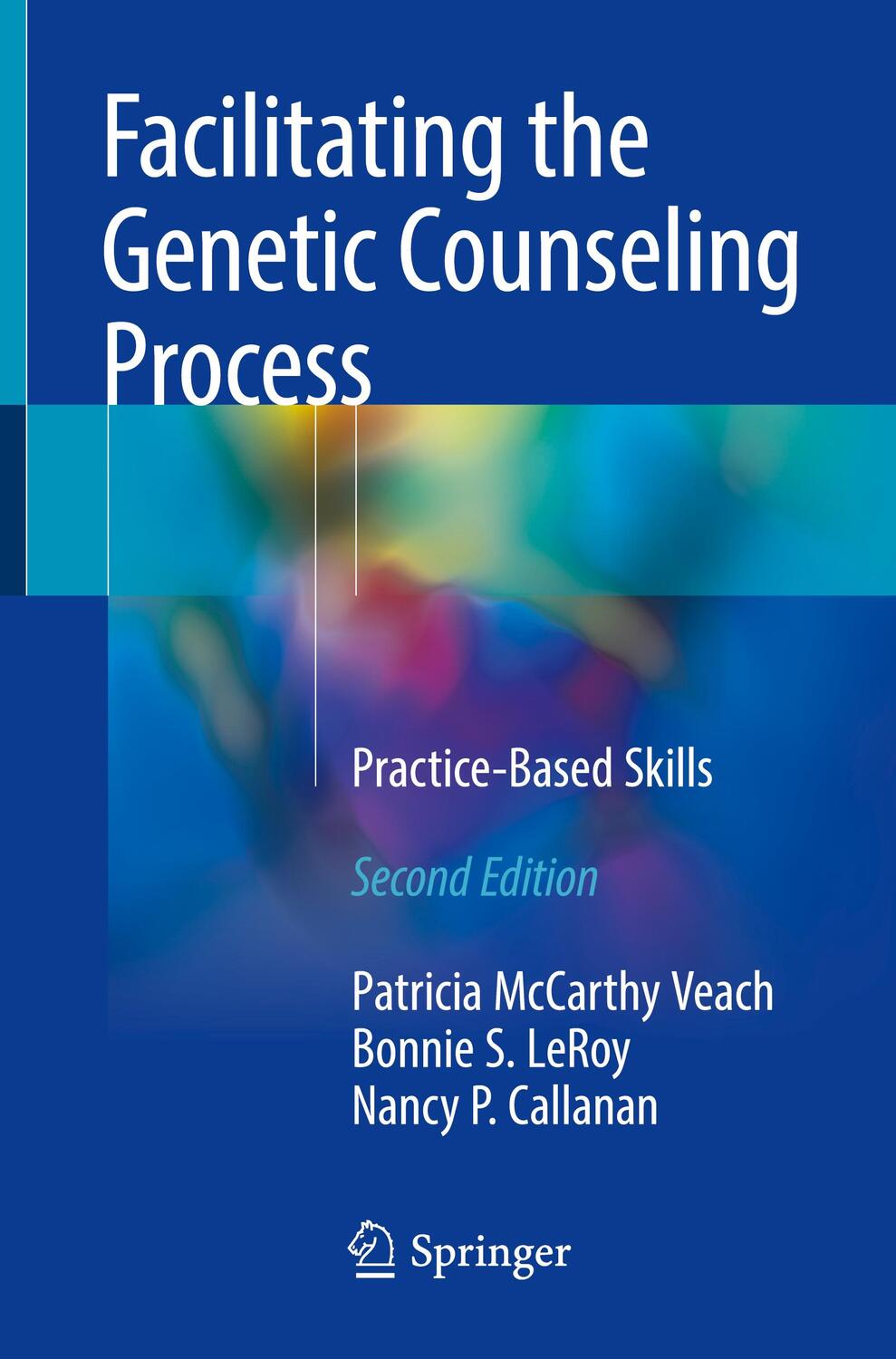 Cover: 9783319747989 | Facilitating the Genetic Counseling Process | Practice-Based Skills