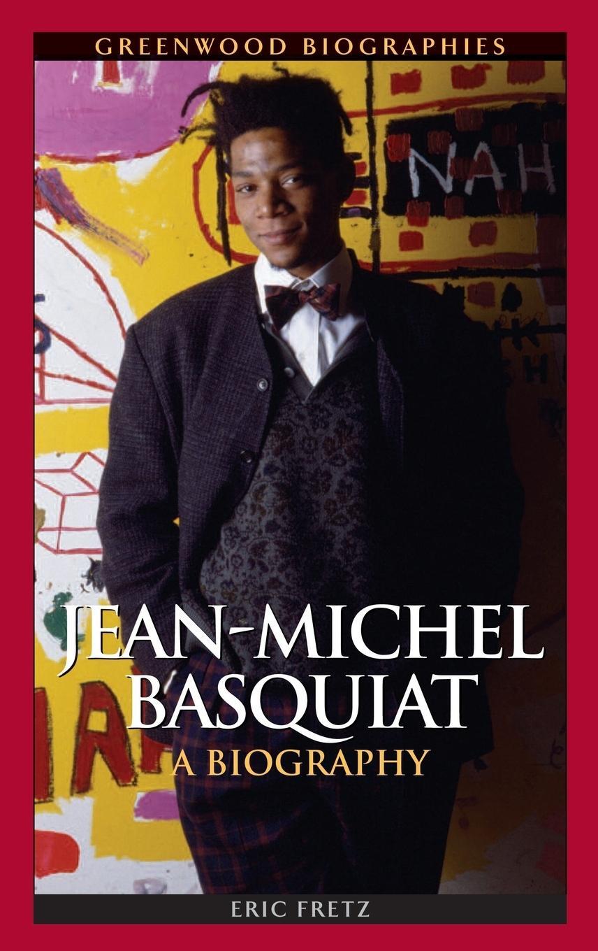 Cover: 9780313380563 | Jean-Michel Basquiat | A Biography | Eric Fretz | Buch | Englisch
